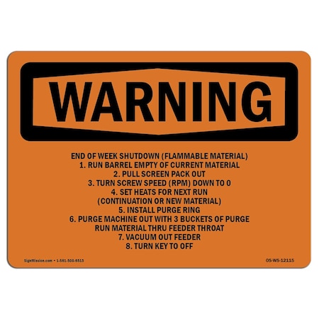 Signmission OSHA Warning Sign, 10" H, 14" W, Rigid Plastic, End Of Week Shutdown (Flammable Material), Landscape OS-WS-P-1014-L-12115